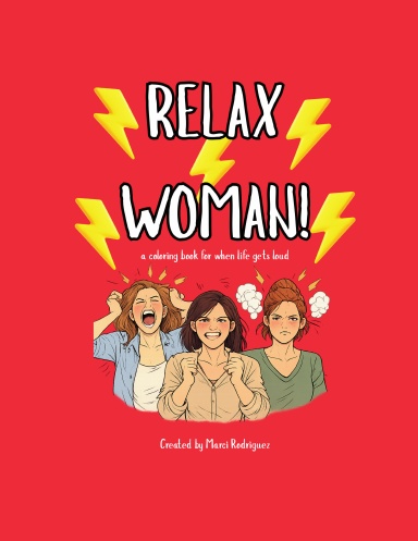 RELAX WOMAN!