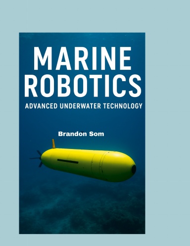 Marine Robotics & Autonomous Systems:
