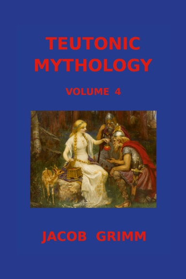 Teutonic Mythology (volume 4)
