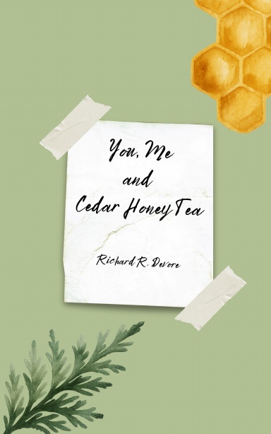 You, Me and Cedar Honey Tea