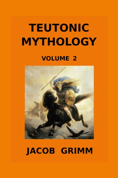 Teutonic Mythology (volume 2)