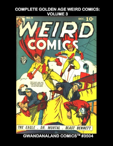 Complete Golden Age Weird Comics: Volume 3