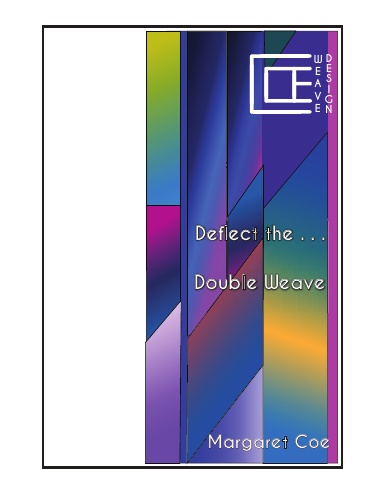 Deflect the . . . Double Weave