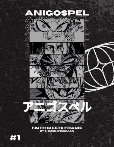 AniGospel: Faith Meets Frame (Volume 1)