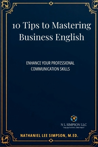 10 Tips to Mastering Business English