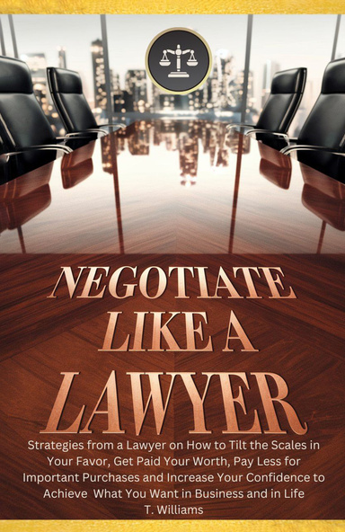 Negotiate Like a Lawyer