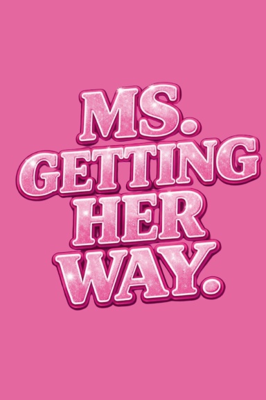 Ms. Getting Her Way Lined Journal