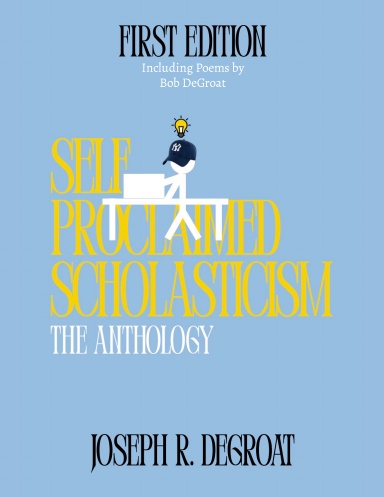 Self Proclaimed Scholasticism - The Anthology