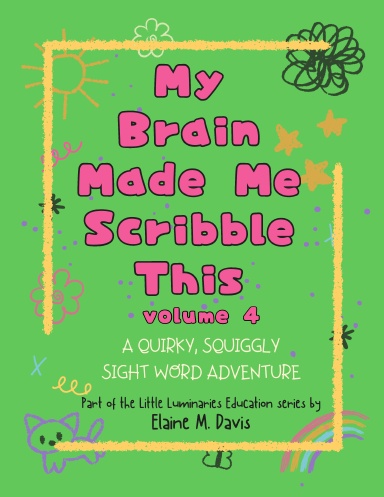 My Brain Made Me Scribble This Volume 4