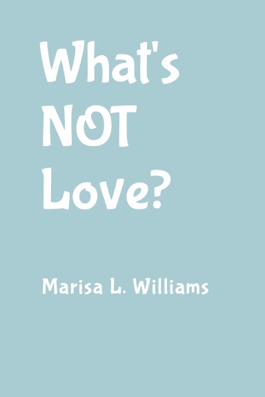 What's NOT Love?