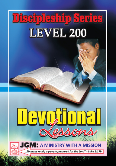 Devotional Lessons: Discipleship Series 200 Level