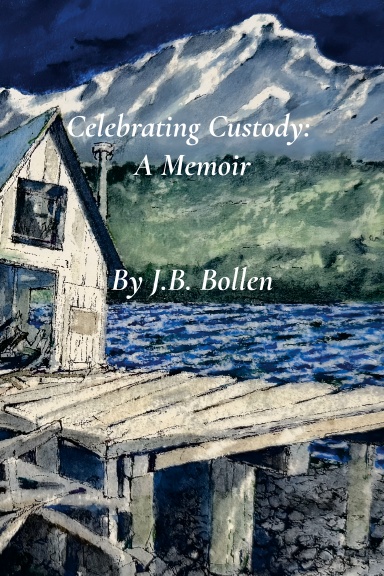 Celebrating Custody: A Memoir