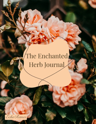 The Enchanted Herb Journal