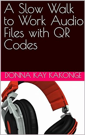 A Slow Walk to Work Audio Files with QR Codes