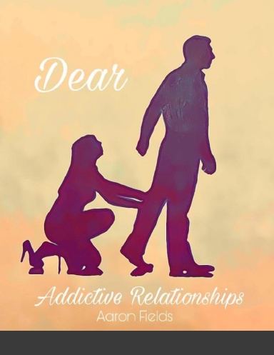 Dear Addictive Relationship