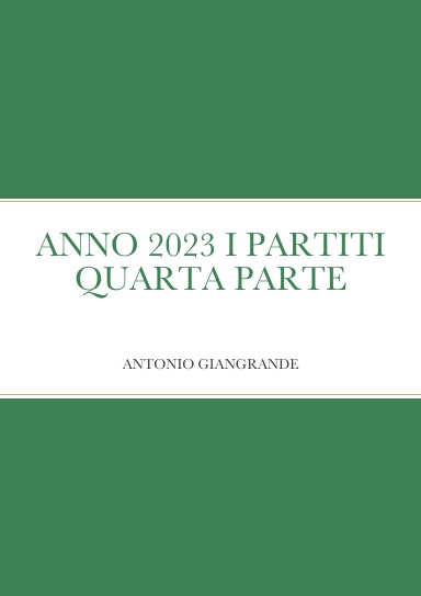 ANNO 2023 I PARTITI QUARTA PARTE