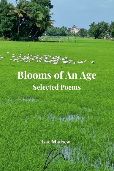 Blooms of An Age - Selected Poems