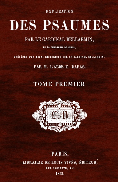 Explication des Psaumes - Tome 1