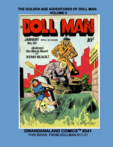 The Golden Age Adventures Of Doll Man: Volume 3