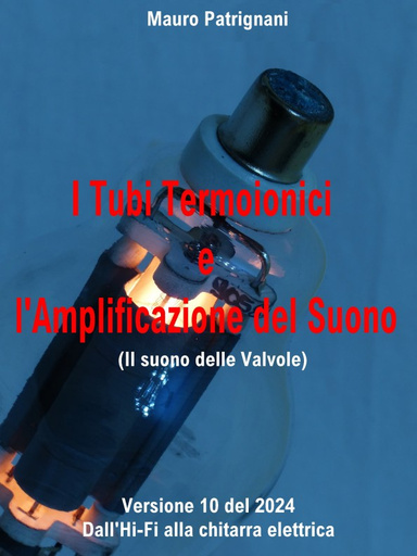 I Tubi Termoionici e l'Amplificazione del Suono - Volume 2024