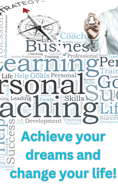 Achieve your dreams and change your life!