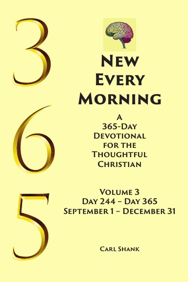 New Every Morning: A 365-Day Devotional for Thoughtful Christians Volume 3