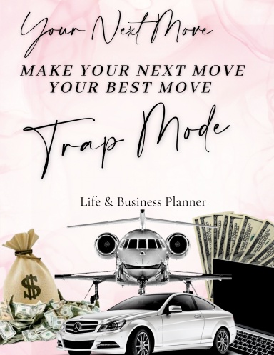 His Next Move Trap Mode Life Planner