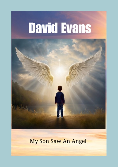 My Son Saw An Angel