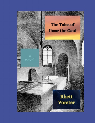 The Tales of Ihsar the Gaul