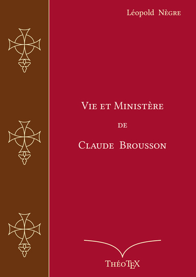 Vie et Ministère de Claude Brousson