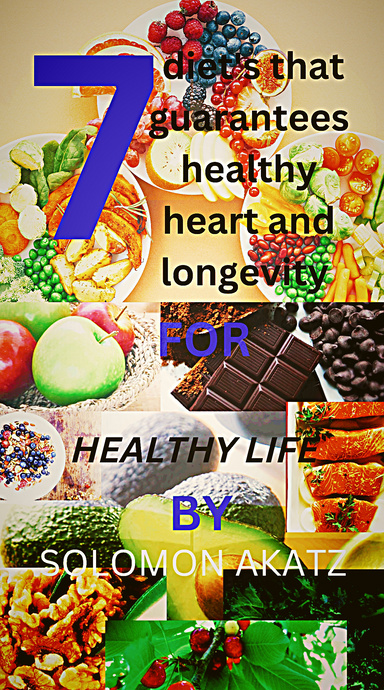 7 DIET THAT GUARANTEED HEALTHY HEART AND LONGEVITY
