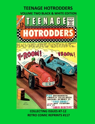 TEENAGE HOTRODDERS VOLUME TWO BLACK & WHITE EDITION