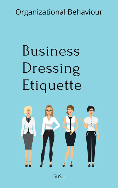Business Dressing Etiquette