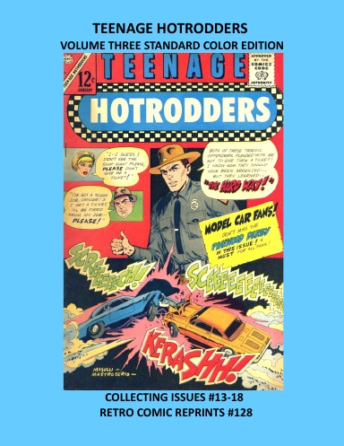 TEENAGE HOTRODDERS  VOLUME THREE STANDARD COLOR EDITION