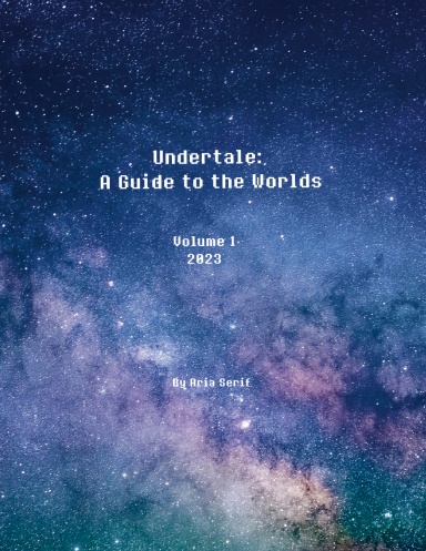 Undertale: A Guide to the Worlds