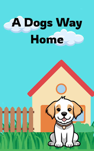 A Dogs Way Home