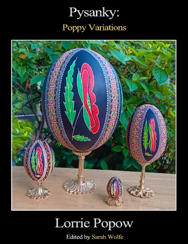 Pysanky: Poppy Variations