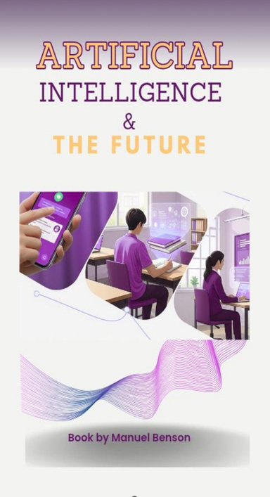 ARTIFICIAL INTELLIGENCE AND THE FUTURE