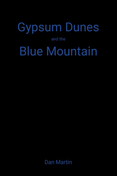 Gypsum Dunes and the Blue Mountain
