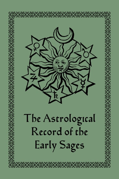 The Astrological Record of the Early Sages
