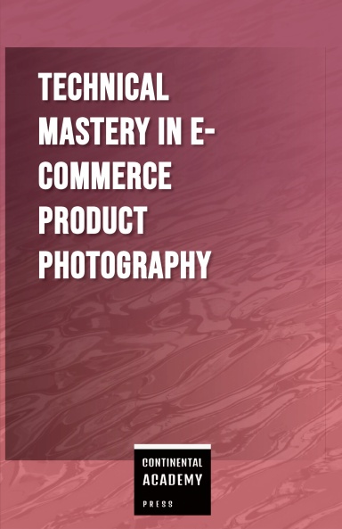 Technical Mastery in E-commerce Product Photography