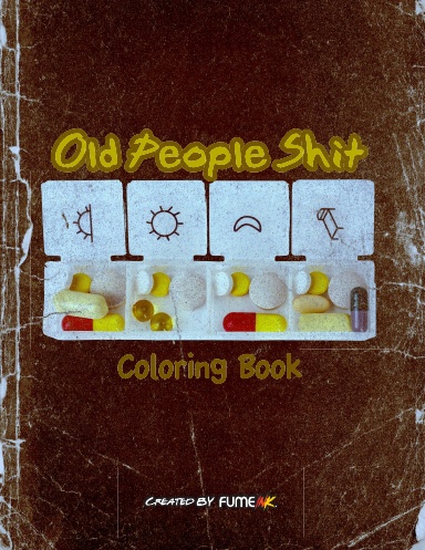 Old People Shit Coloring Book