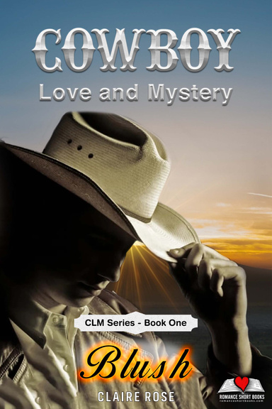 Romance eBook Series: Cowboy Love and Mystery  Book 1 - Blush