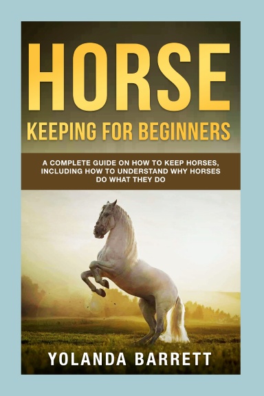 Horse Keeping For Beginners