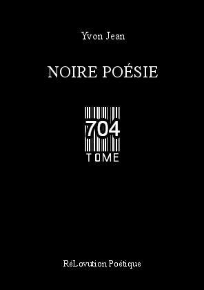 Noire Poésie Tome 704