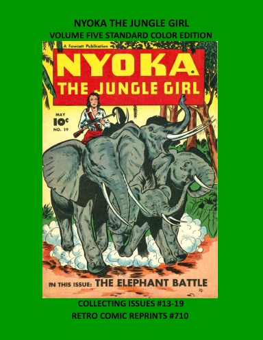 NYOKA THE JUNGLE GIRL VOLUME FIVE STANDARD COLOR EDITION