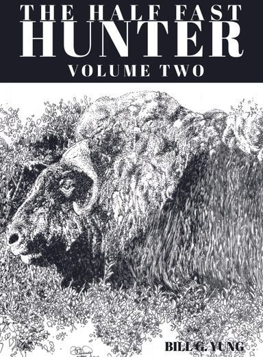 The Half Fast Hunter, Volume Two