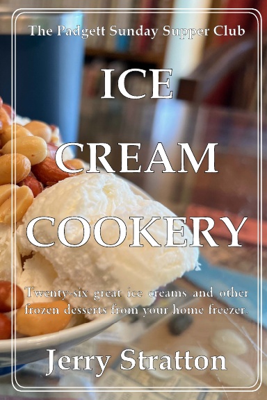 The Padgett Sunday Supper Club Ice Cream Cookery