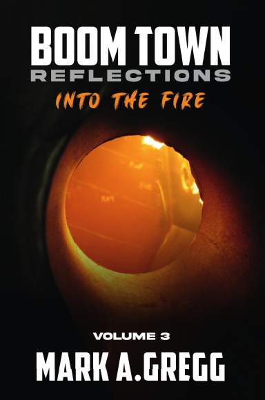 Into The Fire (Boom Town Reflections Volume 3)