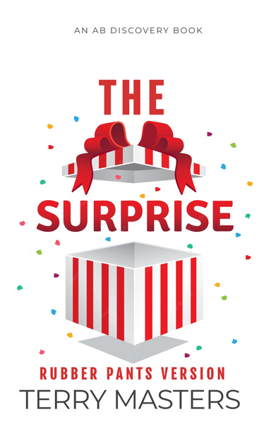 The Surprise (Rubber Pants Version)
